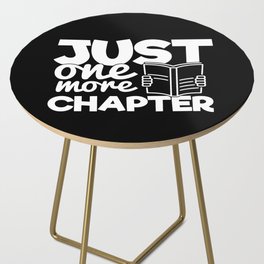Just One More Chapter Funny Bookworm Reading Typography Quote Side Table