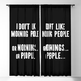 I Don't Like Morning People Funny Blackout Curtain
