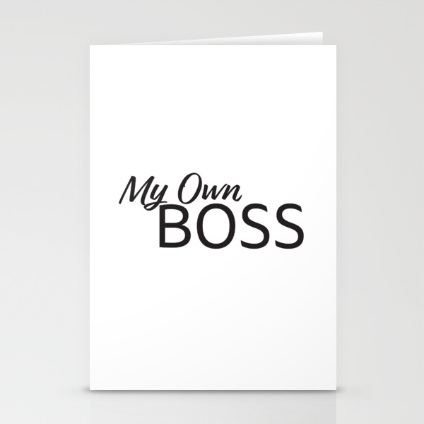 My Own Boss Stationery Cards By Sigdesignstudio | Society6