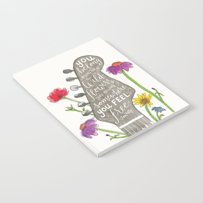 You Belong Among The Wildflowers Tom Petty Quote Watercolor Guitar Illustration Hand Lettering Notebook By Thejonellejones Society6