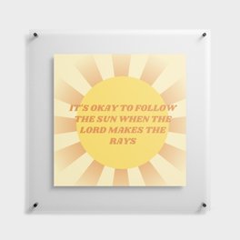 Follow the Sun Floating Acrylic Print