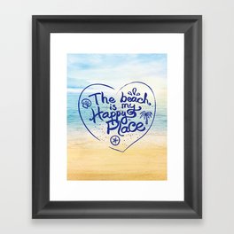The Beach is my Happy Place Framed Art Print