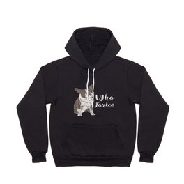 Who Farted - Funny Cute Boston Terrier Dog Gift Hoody
