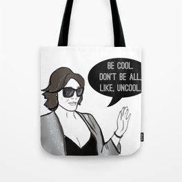 Be Cool Tote Bag