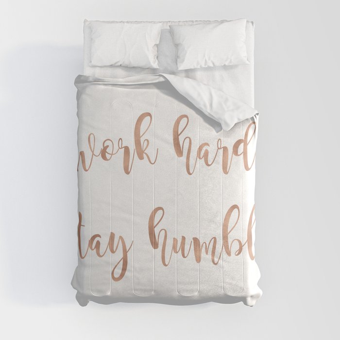 Work hard. Stay humble. Rose gold quote Comforter