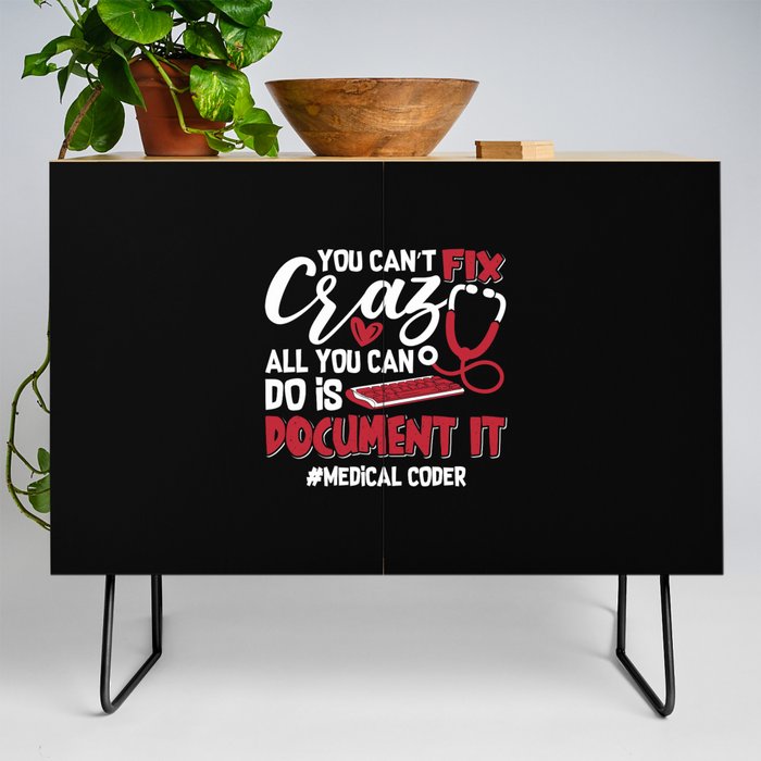 Medical Coder You Can't Fix Crazy ICD Coding Gift Credenza