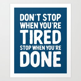 Don't Stop Motivational Gym Quote Art Print
