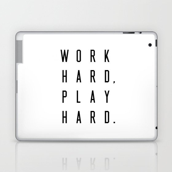 Work Hard Play Hard White Laptop & iPad Skin