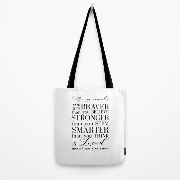 Inspirational Quote Winnie The Pooh Print Typography Inspirational Quote Winnie The Pooh Print Typography You Are Braver Than Tote Bag By Printablelifestyle Society6