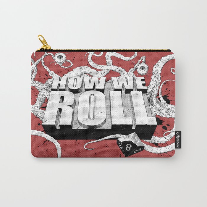 how we roll main Carry-All Pouch