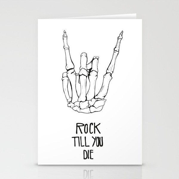 Rock till you die Stationery Cards