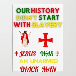 Jesus was an Unarmed Black Man Poster