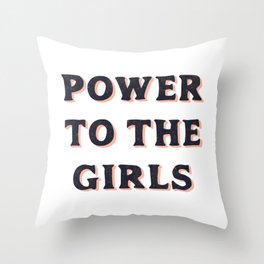 Power To The Girls Throw Pillow