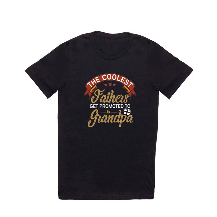 The Coolest Fathers Get Promoted To Grandpa T Shirt