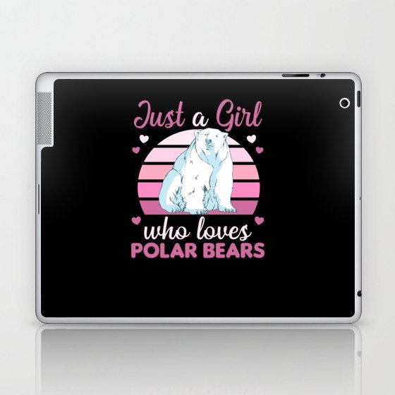 Just A Girl Who Loves Polar Bears - Cute Polar Laptop & iPad Skin