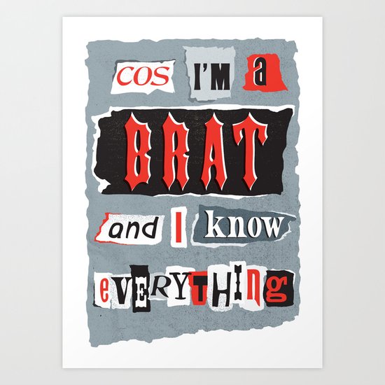 Brat Attack Art Print