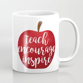 Teach Encourage Inspire Coffee Mug