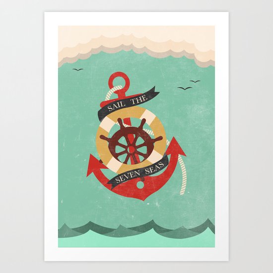 Sail The Seven Seas Art Print