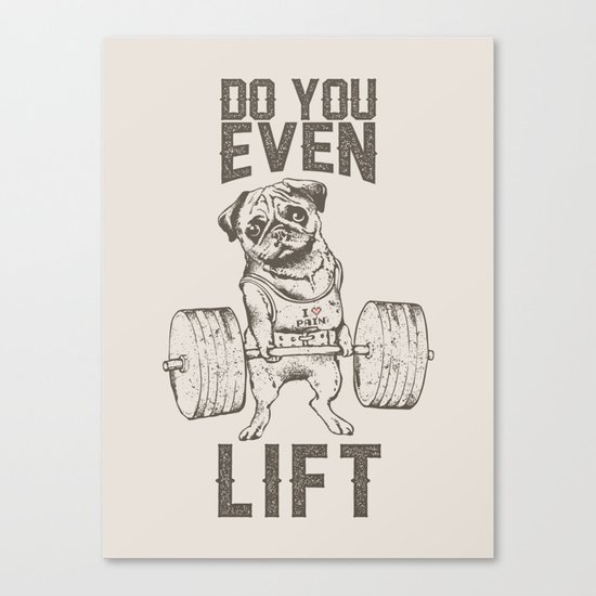 Do You Even Lift Canvas Print
