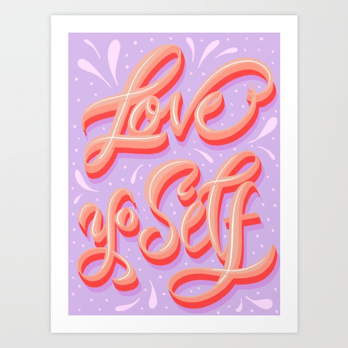 Love Yo Self Art Print