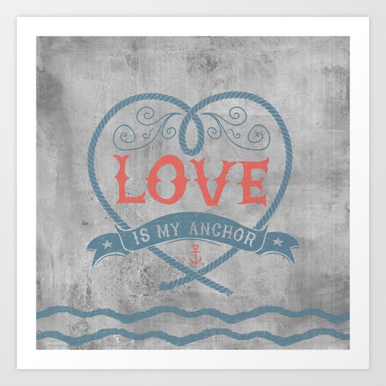 Maritime Design- Love is my anchor on grey abstract background Art Print