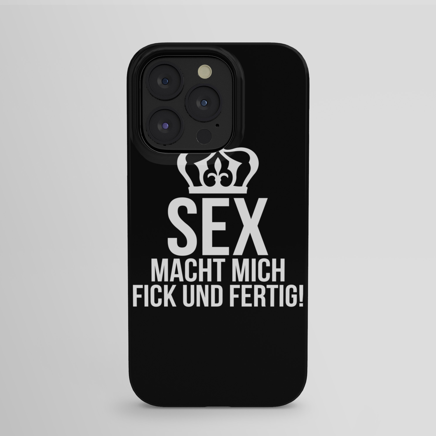 Sex Makes Me Fuck And Ready iPhone Case by ShirtRobot89 Society6 image