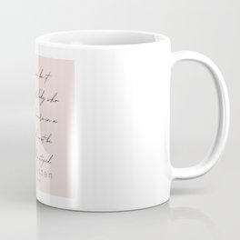 9   |  Jane Austen Quotes | 210701 The person, be it gentleman or lady, who has not pleasure in a good novel, must be intolerably stupid. Coffee Mug