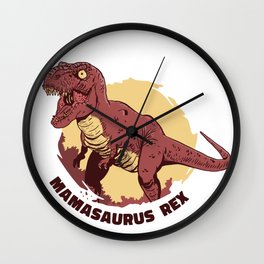 Mamasaurus Rex Wall Clock