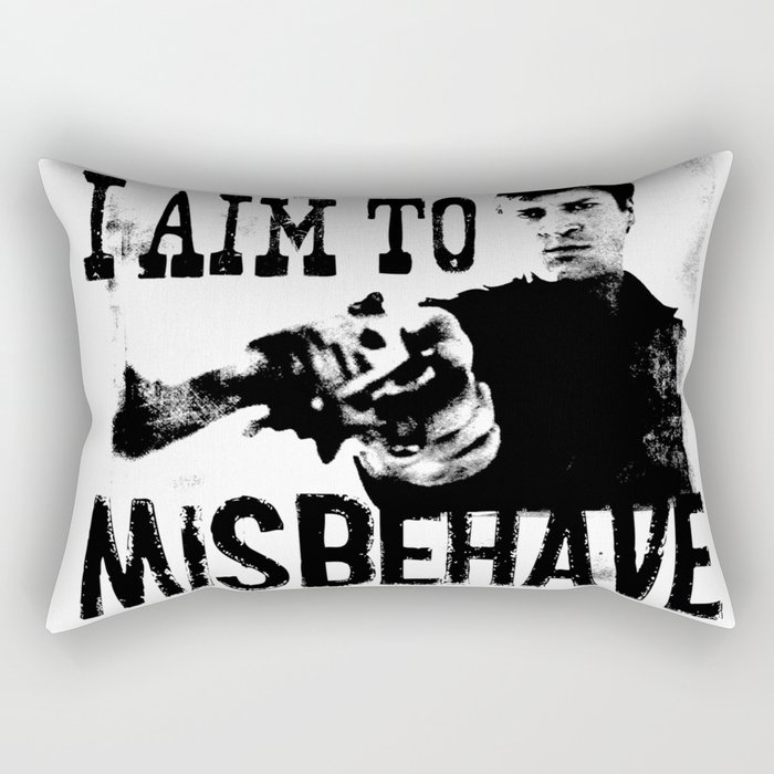 I aim to misbehave Rectangular Pillow