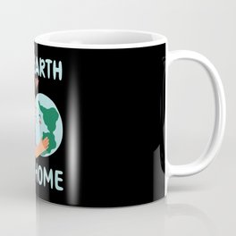 Earth Day, Our Earth Our Home - Pro Environment Mug
