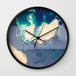 Dream In Color Wall Clock | Space, Typography, Nature, Photo 