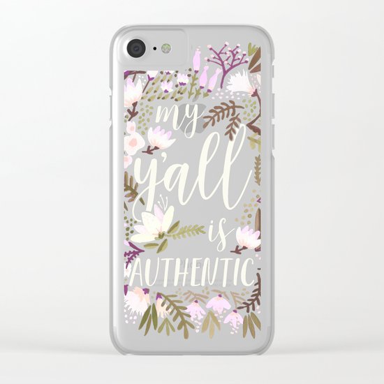 My Y'all is Authentic – Spring Palette Clear iPhone Case