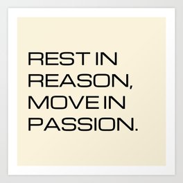 Rest in reason, move in passion - Khalil Gibran Art Print