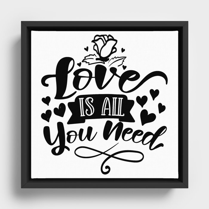 Love Is All You Need Framed Canvas