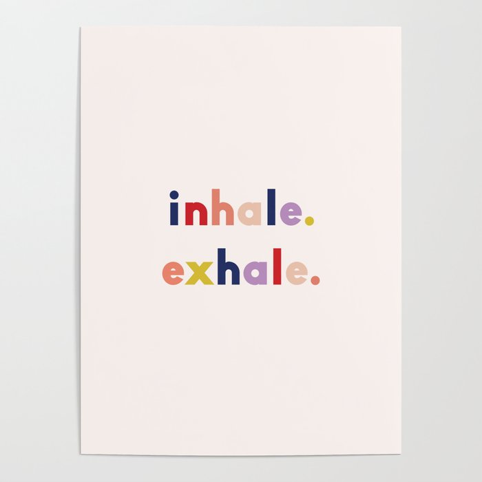 inhale exhale Poster