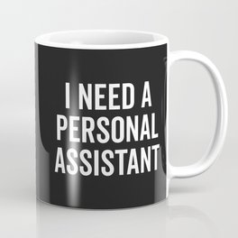 Personal Assistant Funny Quote Coffee Mug
