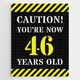 [ Thumbnail: 46th Birthday - Warning Stripes and Stencil Style Text Jigsaw Puzzle ]