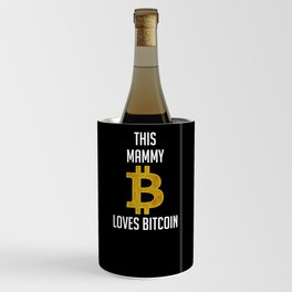 This Mammy Loves Bitcoin - Awesome BTC Crypto Wine Chiller