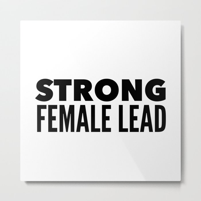 Strong Female Lead Metal Print
