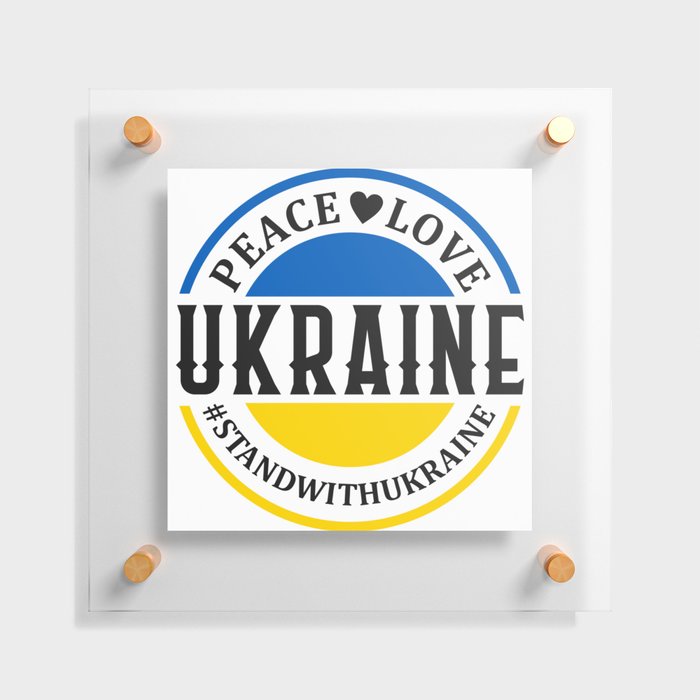 Peace Love Ukraine Floating Acrylic Print