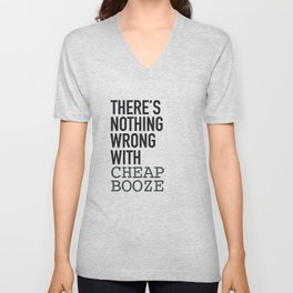 Cheap Booze V Neck T Shirt