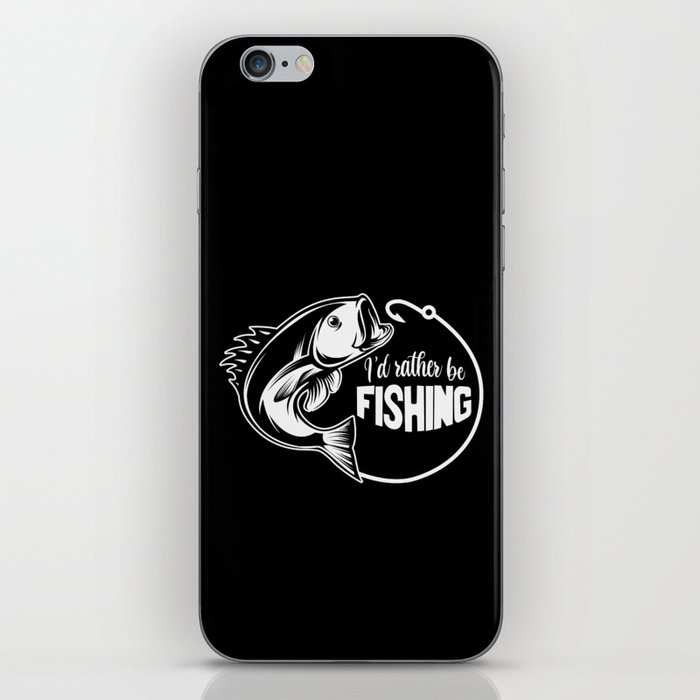 I'd Rather Be Fishing Funny Saying iPhone Skin