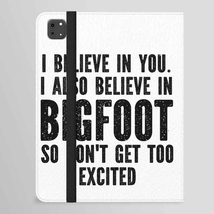 I Believe In Bigfoot Funny iPad Folio Case