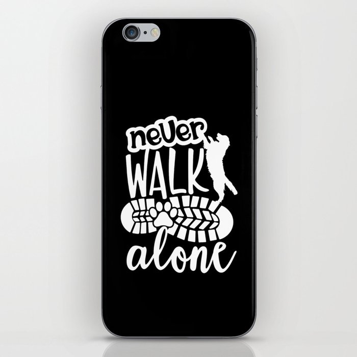Never Walk Alone Dog Lover Quote iPhone Skin