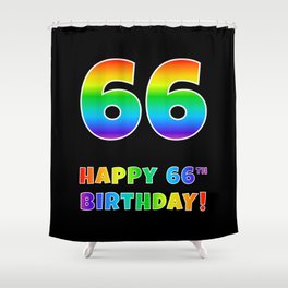 [ Thumbnail: HAPPY 66TH BIRTHDAY - Multicolored Rainbow Spectrum Gradient Shower Curtain ]