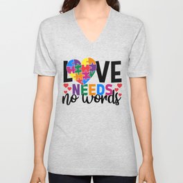 Love Needs No Words Autism V Neck T Shirt
