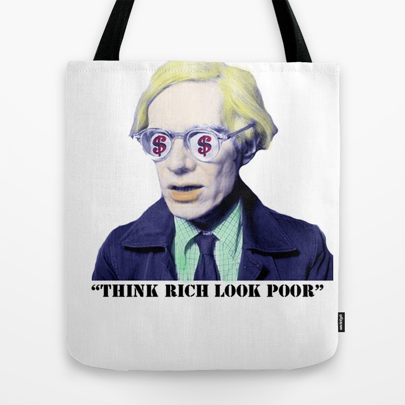 Think Rich Look Poor Tote Bag By Koko123 Society6