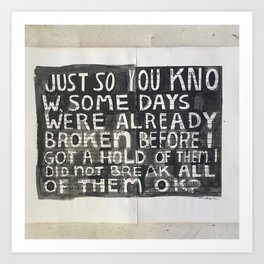 just so you know. Art Print