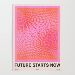 Future Starts Now Poster