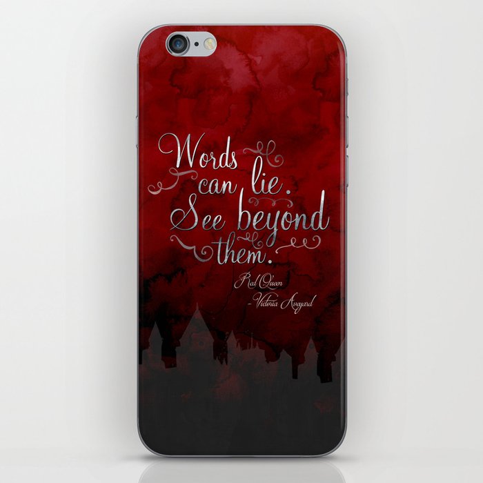 Words can lie. See beyond them. - Red Queen iPhone Skin